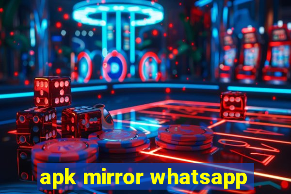 apk mirror whatsapp